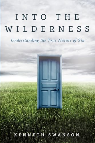 Stock image for Into the Wilderness: Understanding the True Nature of Sin for sale by Lakeside Books