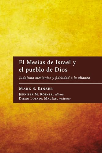 Beispielbild fr El Mesas de Israel y el pueblo de Dios: Judasmo mesinico y fidelidad a la alianza zum Verkauf von GreatBookPrices