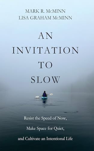 9798385223510: An Invitation to Slow: Resist the Speed of Now, Make Space for Quiet, and Cultivate an Intentional Life