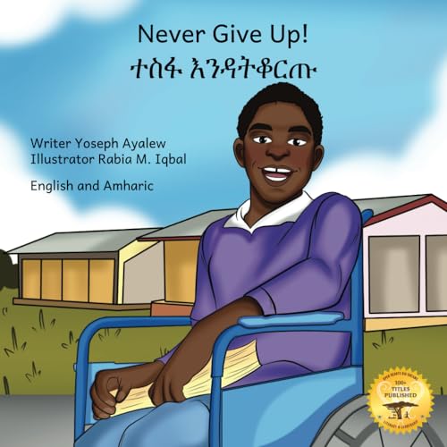 Stock image for Never Give Up: The Power Of Perseverance in English and Amharic for sale by GreatBookPrices