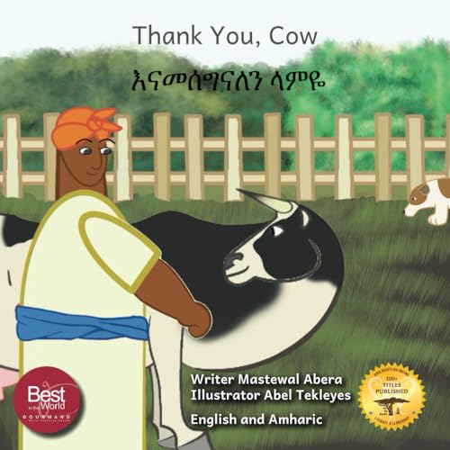 Imagen de archivo de Thank You Cow: The Origin Of Some Of Ethiopia's Best Foods in English and Amharic a la venta por GreatBookPrices