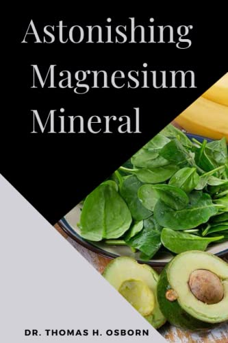Stock image for Astonishing Magnesium Mineral for sale by PBShop.store US