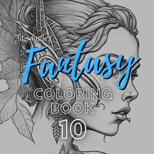 Stock image for Fitzwhistle's Fantasy Coloring Book #10: An Enchanting Coloring Book for Adults Featuring Mythical Creatures and Enchanted Landscapes (Fitzwhistle's Fantasy Coloring Books) for sale by Buchpark