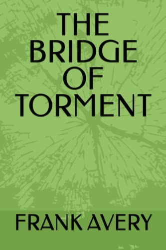 Stock image for The Bridge of Torment for sale by PBShop.store US