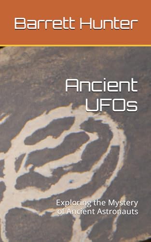 Stock image for Ancient UFOs: Exploring the Mystery of Ancient Astronauts for sale by California Books