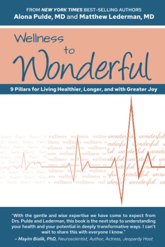 Imagen de archivo de WELLNESS TO WONDERFUL: 9 Pillars for Living Healthier, Longer, and with Greater Joy a la venta por Better World Books: West