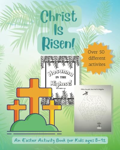 Stock image for Christ is Risen An Easter Activity Book for Ages 8-12: A christian easter activity and coloring book for kids for sale by Decluttr