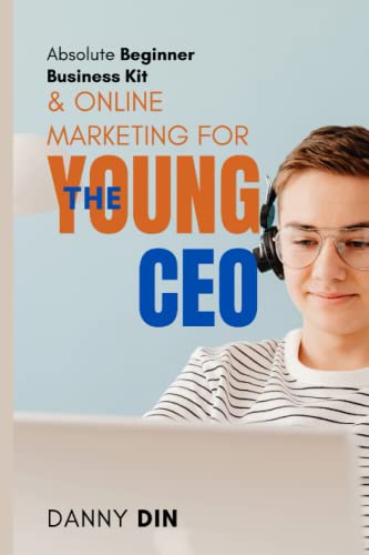 9798385939824: Absolute Beginner Business Kit & Online Marketing for The Young CEO