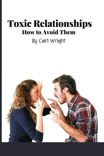 Stock image for Toxic Relationships How to Avoid Them for sale by PBShop.store US