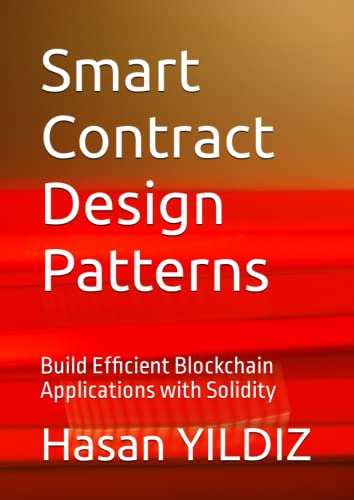 Beispielbild fr Smart Contract Design Patterns: Build Efficient Blockchain Applications with Solidity zum Verkauf von medimops