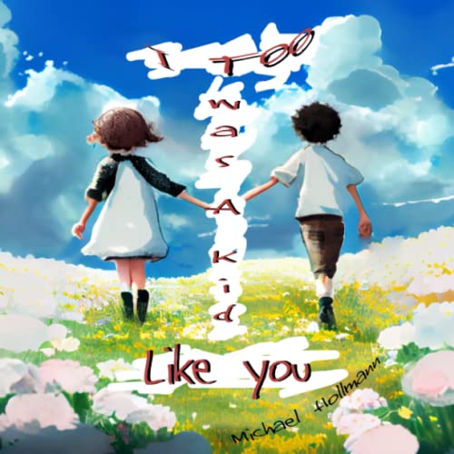 Stock image for I Too Was a Kid Like You for sale by PBShop.store US