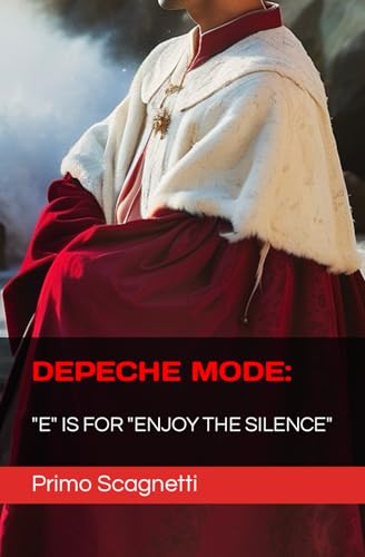 Stock image for Depeche Mode: E is for ENJOY THE SILENCE for sale by GreatBookPrices