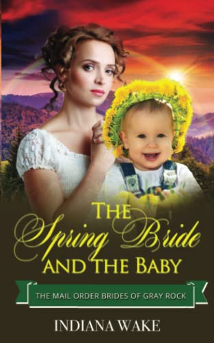 Imagen de archivo de The Spring Bride and the Baby a la venta por GreatBookPrices