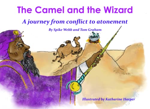 9798386561116: The Camel and the Wizard: A journey from conflict to atonement