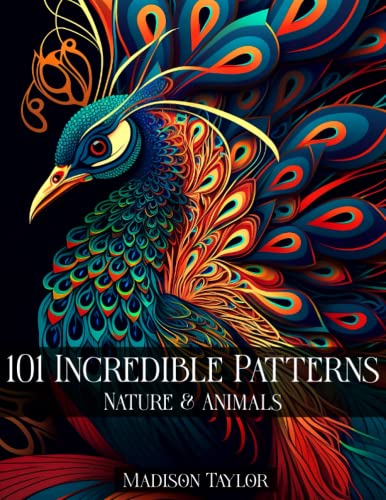 Stock image for 101 Incredible Patterns an Easy Mindfulness Coloring Book for Adults for Relaxation and Stress Relief Easy Adult Coloring Book Nature and Animals for sale by Better World Books