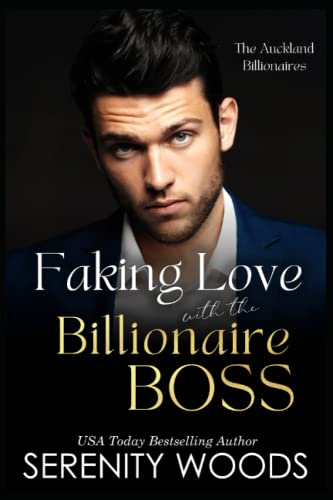 Stock image for Faking Love with the Billionaire Boss: The Auckland Billionaires (A Boss in a Billion) for sale by HPB-Diamond