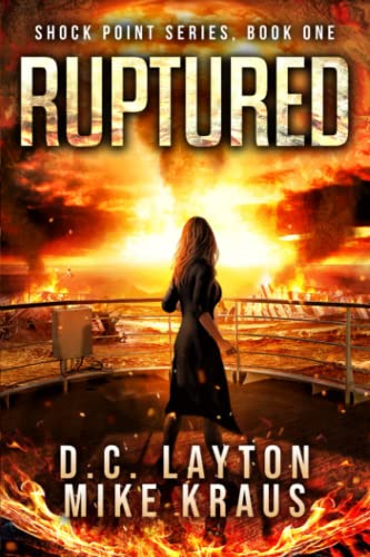 Stock image for Ruptured - Shock Point Book 1: A Thrilling Post-Apocalyptic Survival Series for sale by Goodwill Books