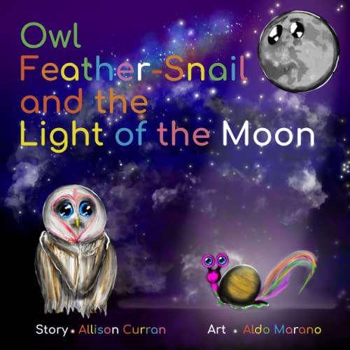 Imagen de archivo de Owl Feather-Snail and the Light of the Moon a la venta por GreatBookPrices