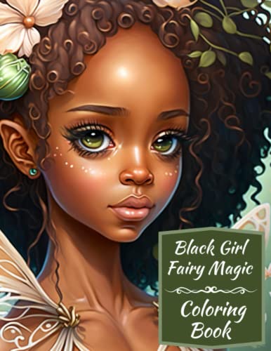 Stock image for Black Girl Fairy Magic Coloring Book: A Mythical Fantasy Coloring Book For Young Women and Girls for sale by GreatBookPrices