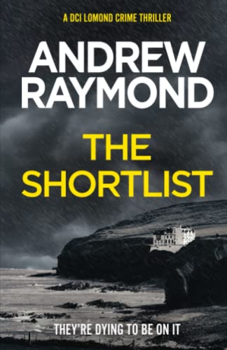 Stock image for The Shortlist: A Scottish Murder Mystery (DCI Lomond Crime Thrillers) for sale by Brit Books
