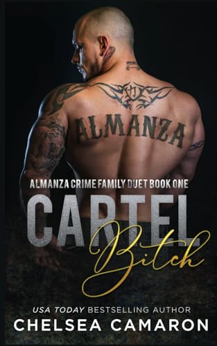 Imagen de archivo de Cartel B!tch: Almanza Crime Family a la venta por GreatBookPrices