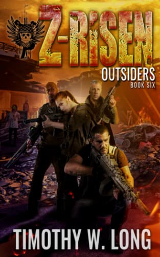 Beispielbild fr OUTSIDERS: A Military Zombie Thriller Series (Z-Risen Book 6) (Z-RISEN Series) zum Verkauf von Half Price Books Inc.