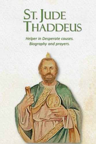 Stock image for ST. JUDE THADDEUS: Helper in Desperate causes. Biography and prayers. for sale by Half Price Books Inc.
