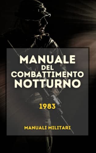 9798387238888: Manuale del combattimento notturno