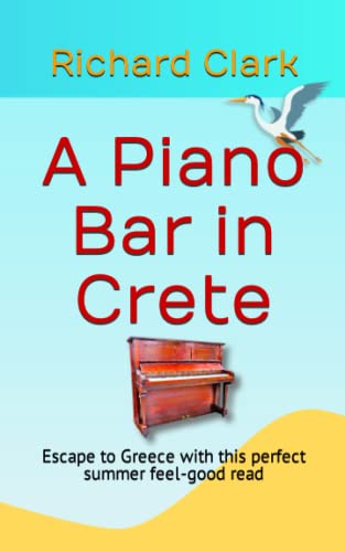 Beispielbild fr A Piano Bar in Crete: The perfect summer feel-good read zum Verkauf von AwesomeBooks