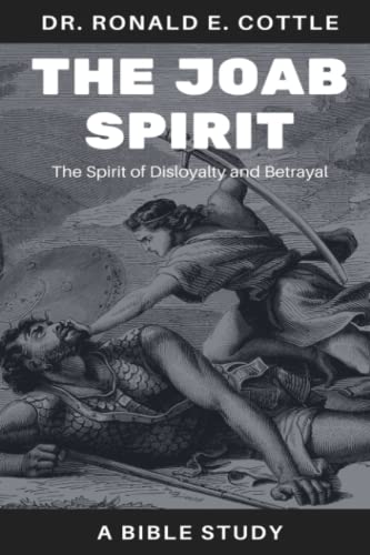 Stock image for The Joab Spirit: The Spirit of Disloyalty and Betrayal for sale by GreatBookPrices