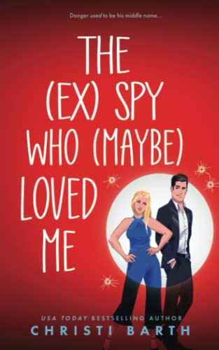 Imagen de archivo de The (ex) Spy Who (maybe) Loved Me a la venta por GreatBookPrices