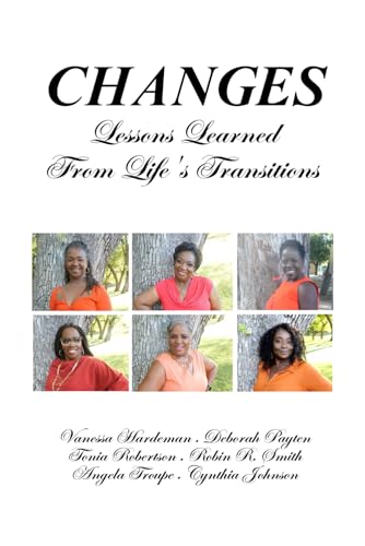 9798387575730: CHANGES: Lessons Learned From Life's Transitions