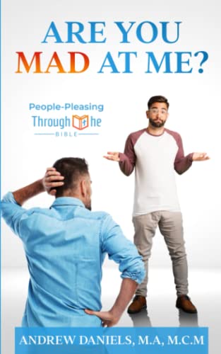 Immagine dell'editore per Are You Mad at Me?: PEOPLE-PLEASING THROUGH THE BIBLE venduto da Ria Christie Collections