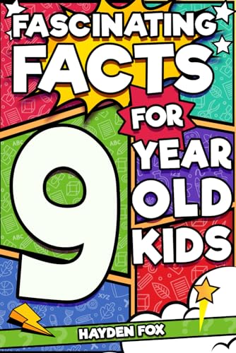 Stock image for Fascinating Facts For 9 Year Old Kids: Explore the Wonders of the Universe With This Mind-Boggling Trivia Book For Tween Boys and Girls for sale by Zoom Books Company