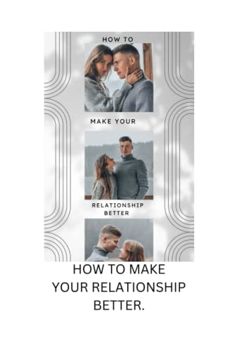 Beispielbild fr How to make your relationship better zum Verkauf von PBShop.store US