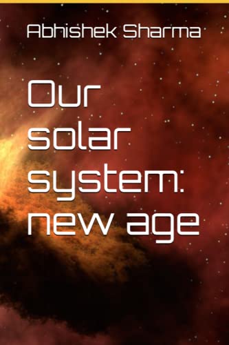 Stock image for Our solar system: new age for sale by Ria Christie Collections