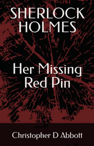 Stock image for SHERLOCK HOLMES Her Missing Red Pin for sale by GreatBookPrices