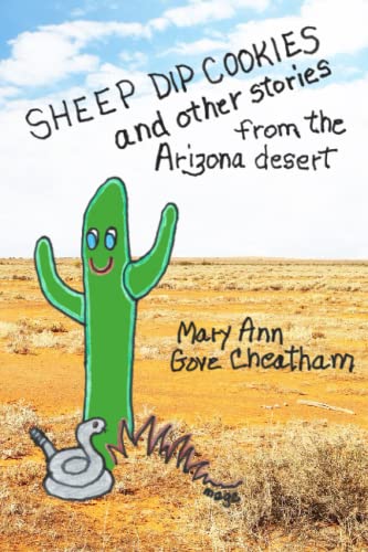 Stock image for Sheep Dip Cookies and other Stories from the Arizona Desert for sale by GoodwillNI