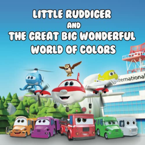 Beispielbild fr Little Ruddiger and The Great Big Wonderful World of Colors zum Verkauf von Ria Christie Collections