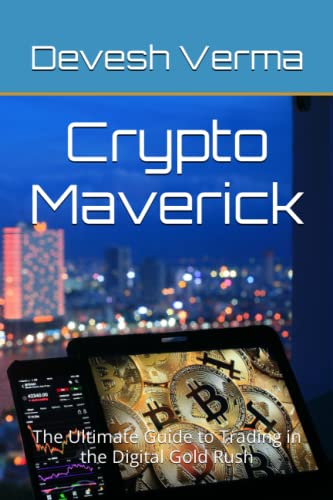 Beispielbild fr Crypto Maverick: The Ultimate Guide to Trading in the Digital Gold Rush zum Verkauf von Ria Christie Collections