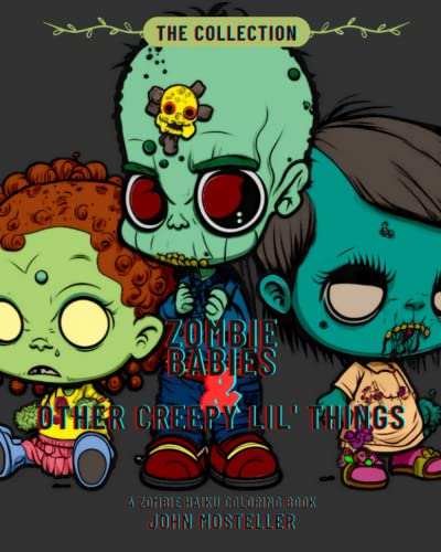 Stock image for Zombie Babies and Other Creepy Lil' Things for sale by PBShop.store US