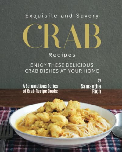 Stock image for Exquisite and Savory Crab Recipes for sale by PBShop.store US