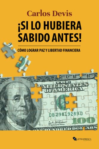 Imagen de archivo de Si lo hubiera sabido antes: Cmo lograr paz y libertad financiera (Spanish Edition) a la venta por Omega