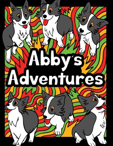 Beispielbild fr ABBY'S ADVENTURES: BEING BRAVE zum Verkauf von Ria Christie Collections