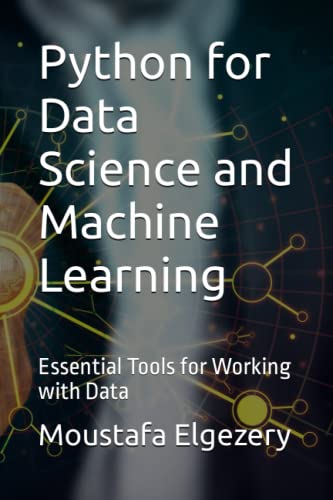 Stock image for Python for Data Science and Machine Learning: Essential Tools for Working with Data for sale by GreatBookPricesUK