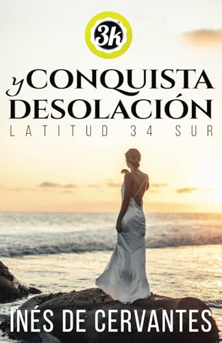 Stock image for Conquista Y Desolaci?n, Latitud 34 Sur for sale by PBShop.store US