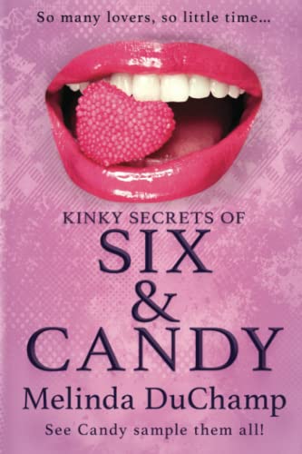 Beispielbild fr Kinky Secrets of Six and Candy zum Verkauf von Better World Books