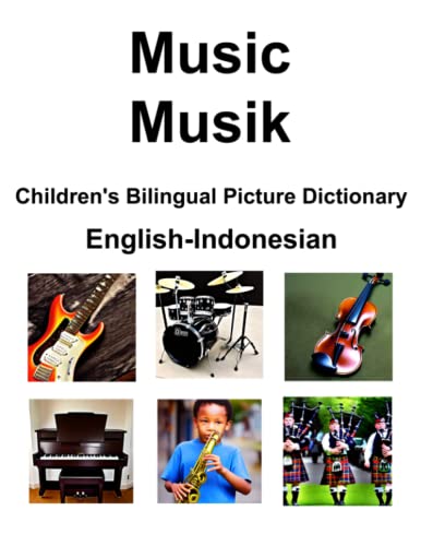 Stock image for English-Indonesian Music / Musik Children's Bilingual Picture Dictionary for sale by PBShop.store US