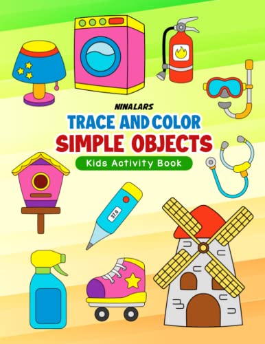 Image d'archives pour Trace and Color Simple Objects: Kids Activity Book mis en vente par Ria Christie Collections
