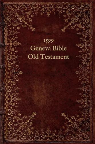 Stock image for 1599 Geneva Bible: Old Testament for sale by Goodwill Books